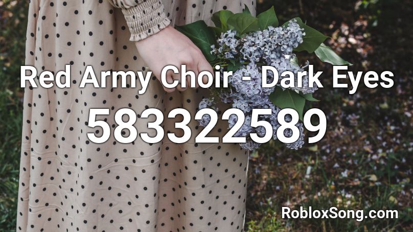 Red Army Choir - Dark Eyes Roblox ID