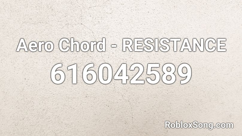 Aero Chord - RESISTANCE Roblox ID