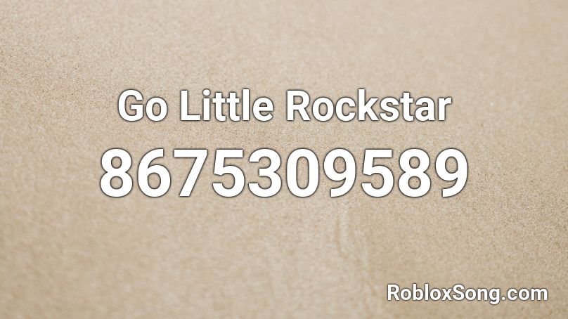 Go Little Rockstar  Roblox ID