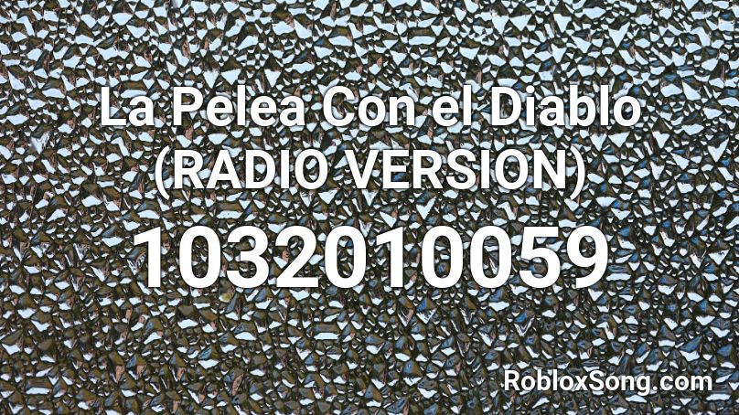 roblox diablo radio el pelea con version popular song