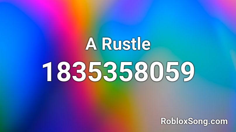 A Rustle Roblox ID