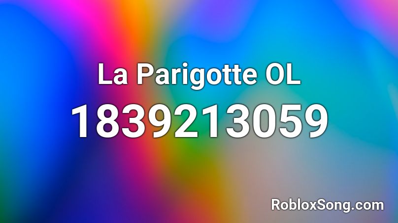 La Parigotte OL Roblox ID