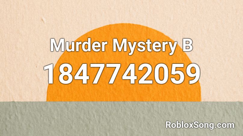 Murder Mystery B Roblox ID