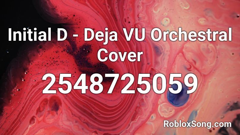 Initial D - Deja VU Orchestral Cover Roblox ID