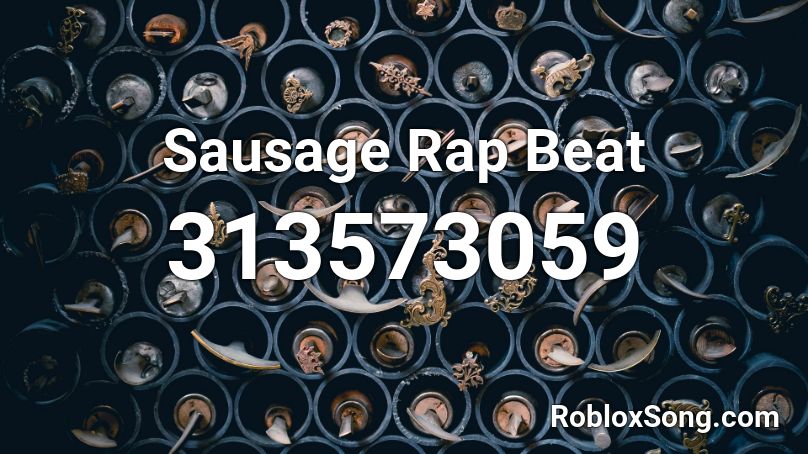 Sausage Rap Beat Roblox ID