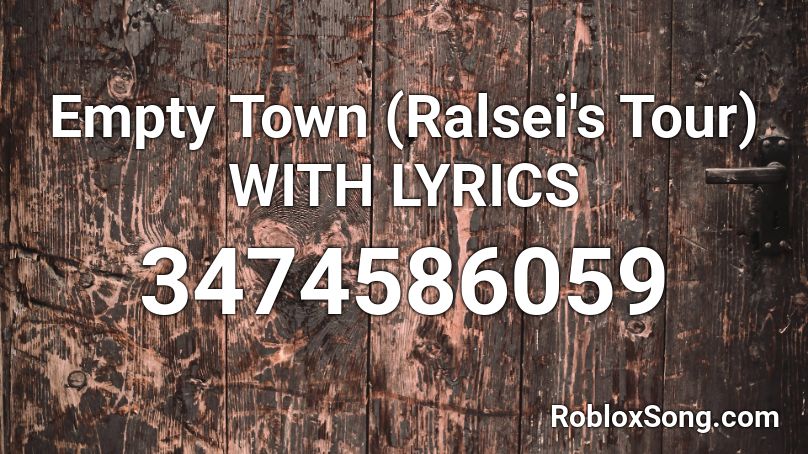 Empty Town (Ralsei's Tour) WITH LYRICS Roblox ID