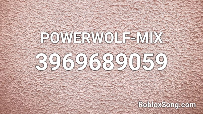 POWERWOLF-MIX Roblox ID