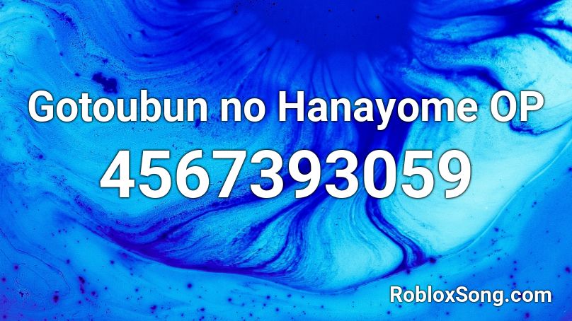 Gotoubun no Hanayome OP Roblox ID