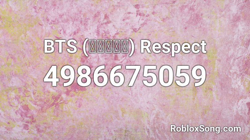 BTS (방탄소년단) Respect Roblox ID