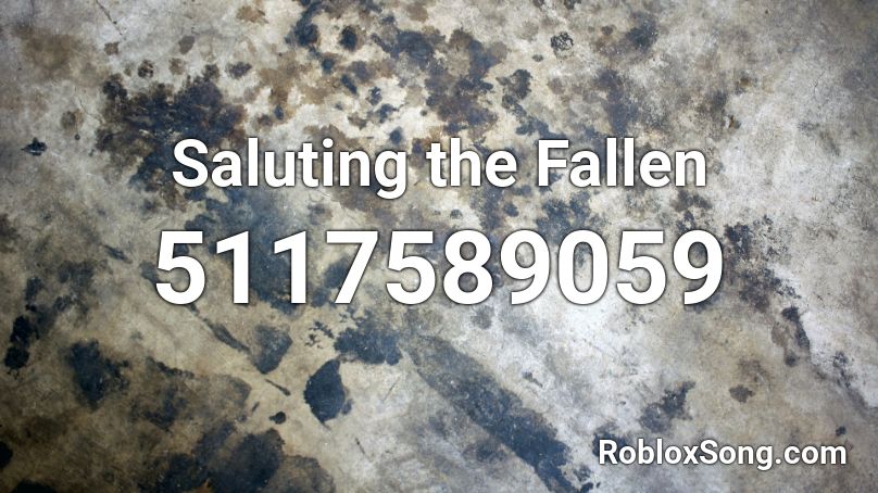 Saluting the Fallen Roblox ID