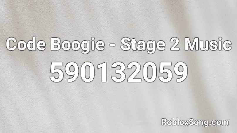 Code Boogie - Stage 2 Music Roblox ID