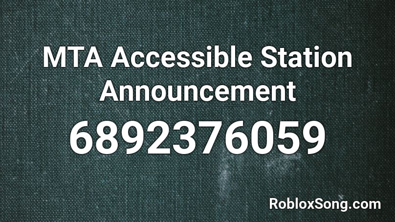 MTA Accessible Station Announcement Roblox ID