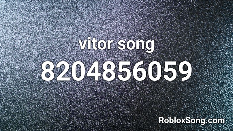 vitor song Roblox ID