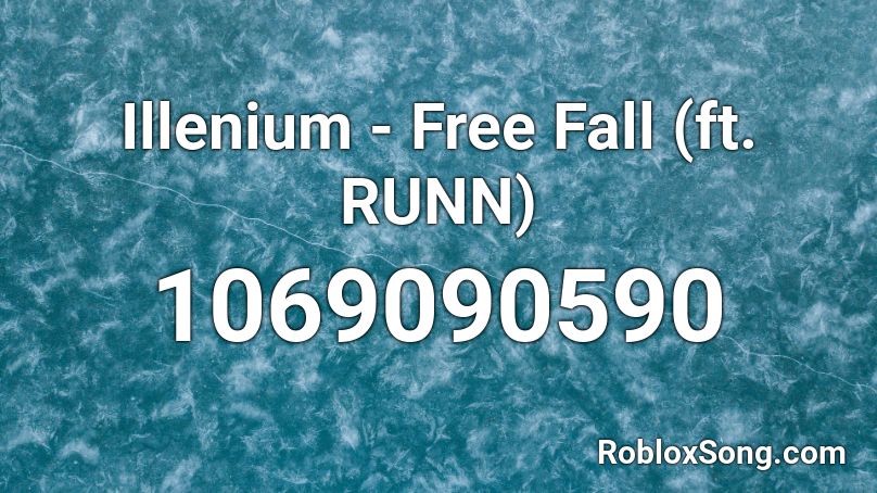 Illenium - Free Fall (ft. RUNN) Roblox ID