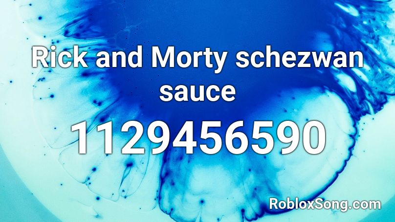 Rick and Morty schezwan sauce Roblox ID