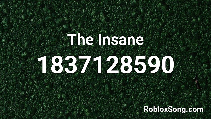 The Insane Roblox ID