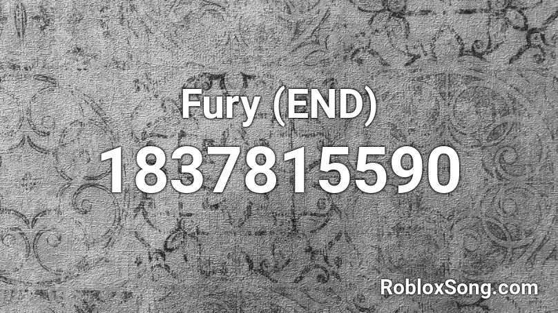 Fury (END) Roblox ID