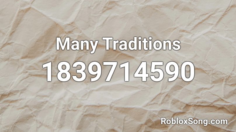Many Traditions Roblox ID