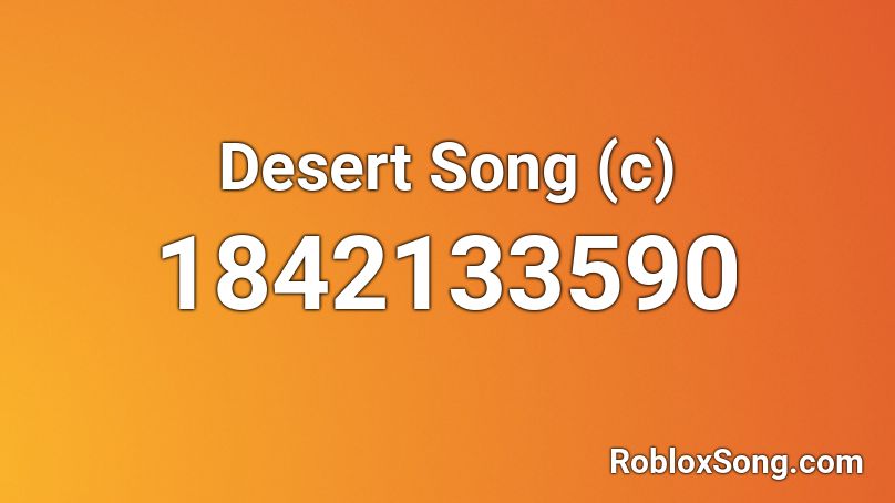 Desert Song (c) Roblox ID