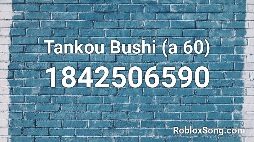 Tankou Bushi (a 60) Roblox ID