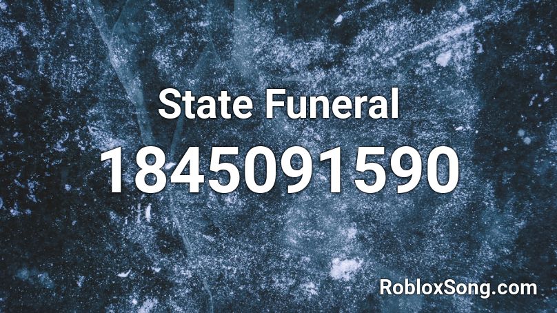 State Funeral Roblox ID