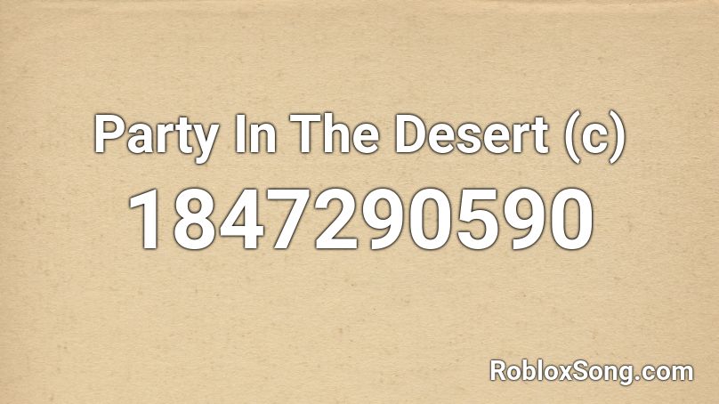 Party In The Desert (c) Roblox ID