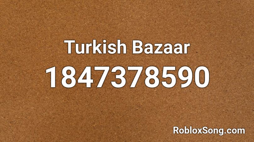 Turkish Bazaar Roblox ID