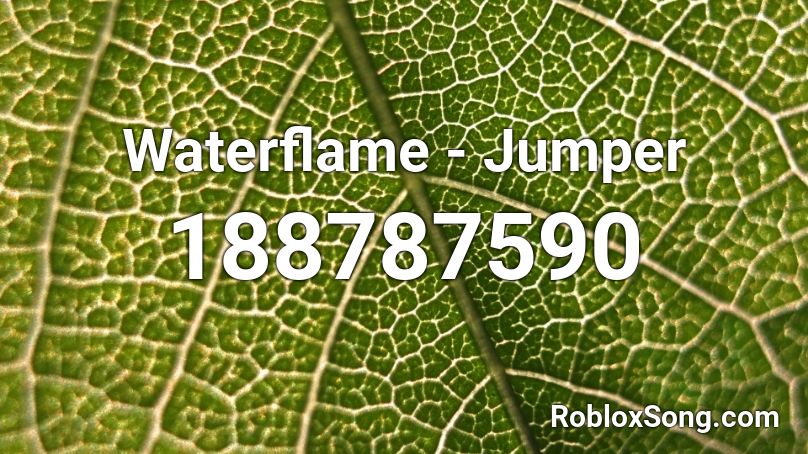 Waterflame Jumper Roblox Id Roblox Music Codes - jumper roblox id