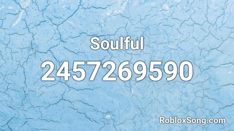 Soulful Roblox ID