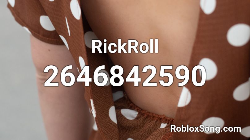 RickRoll Roblox ID