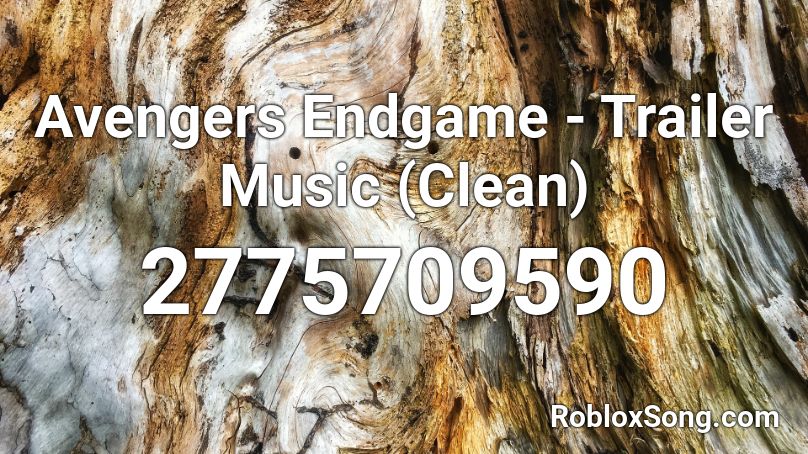 Avengers Endgame - Trailer Music (Clean) Roblox ID