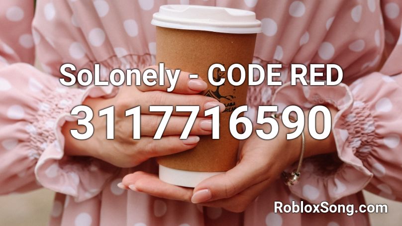 SoLonely - CODE RED Roblox ID
