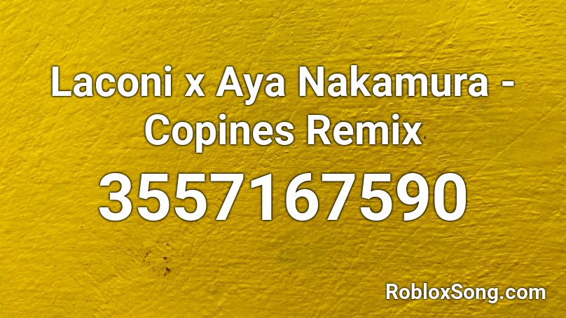 Laconi x Aya Nakamura - Copines Remix Roblox ID