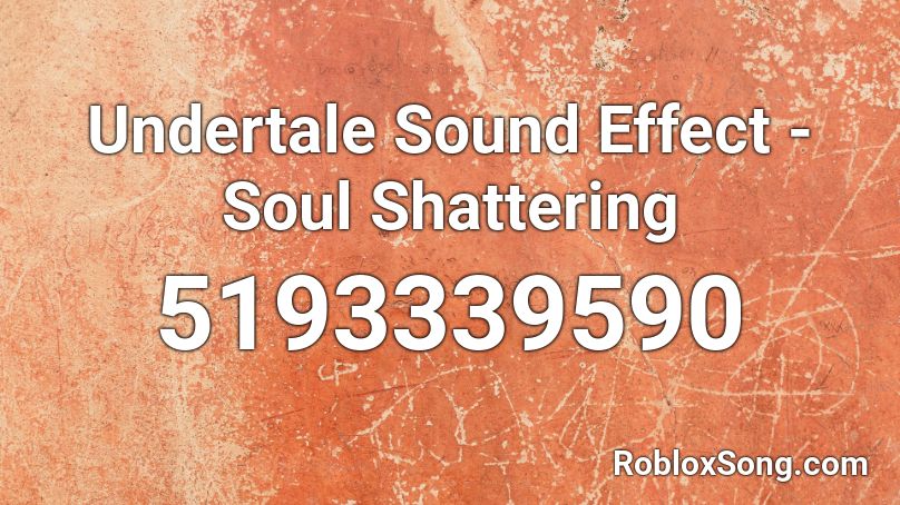 Undertale Sound Effect - Soul Shattering Roblox ID