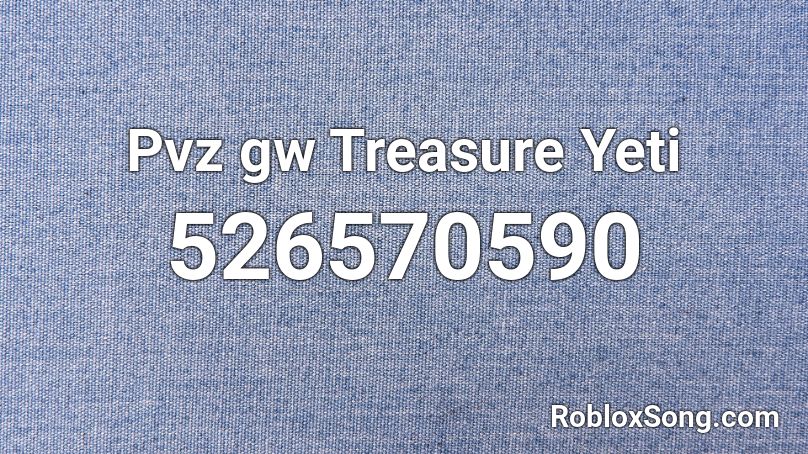 Pvz gw Treasure Yeti Roblox ID