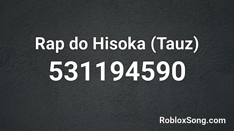 Rap do Hisoka (Tauz) Roblox ID
