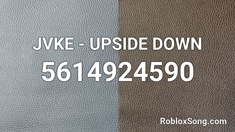 Jvke Upside Down Roblox Id Roblox Music Codes - upside down roblox id code