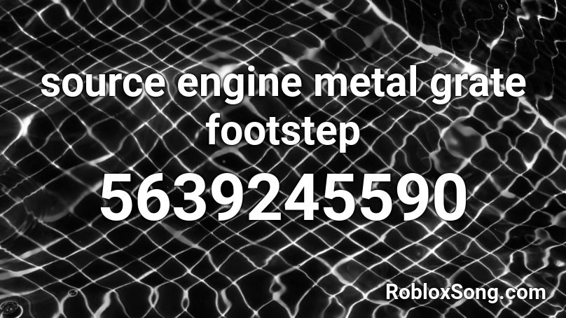 source engine metal grate footstep Roblox ID