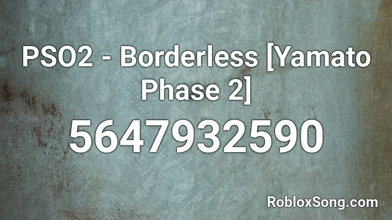 PSO2 - Borderless [Yamato Phase 2] Roblox ID