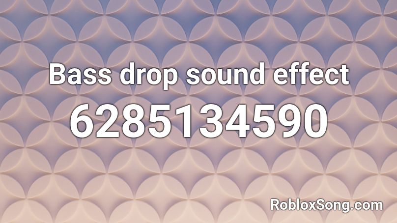 Bass drop sound effect Roblox ID