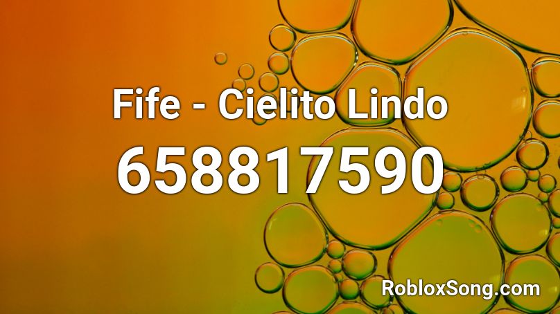 Fife - Cielito Lindo Roblox ID