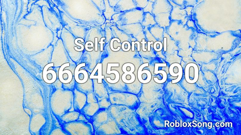 Self Control Roblox Id Roblox Music Codes - code for self control for roblox