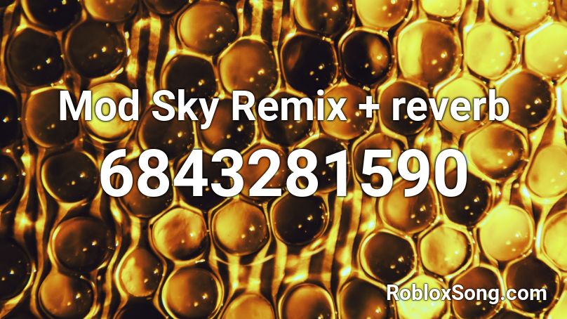 Mod Sky Remix + reverb Roblox ID