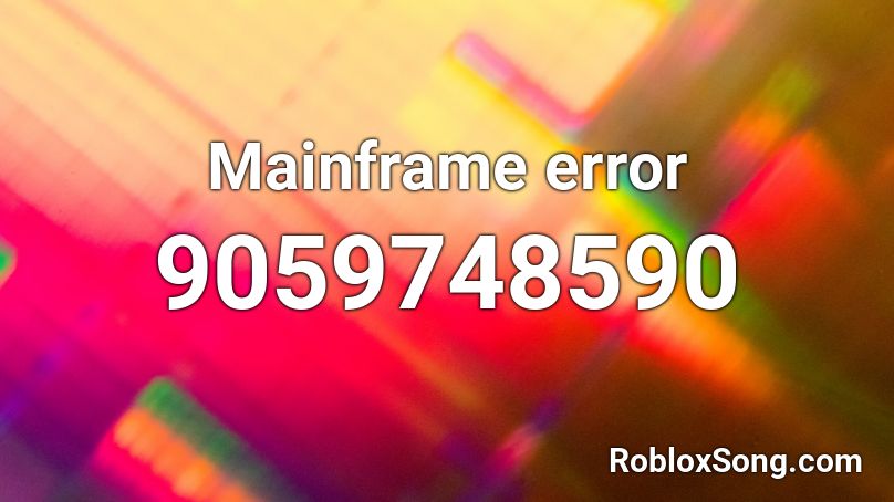 Mainframe error Roblox ID