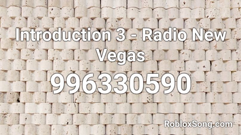 Introduction 3 - Radio New Vegas Roblox ID