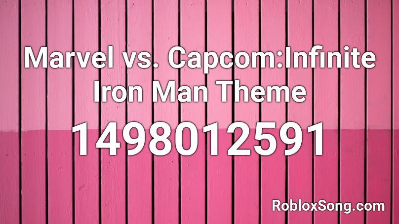 Marvel vs. Capcom:Infinite Iron Man Theme Roblox ID