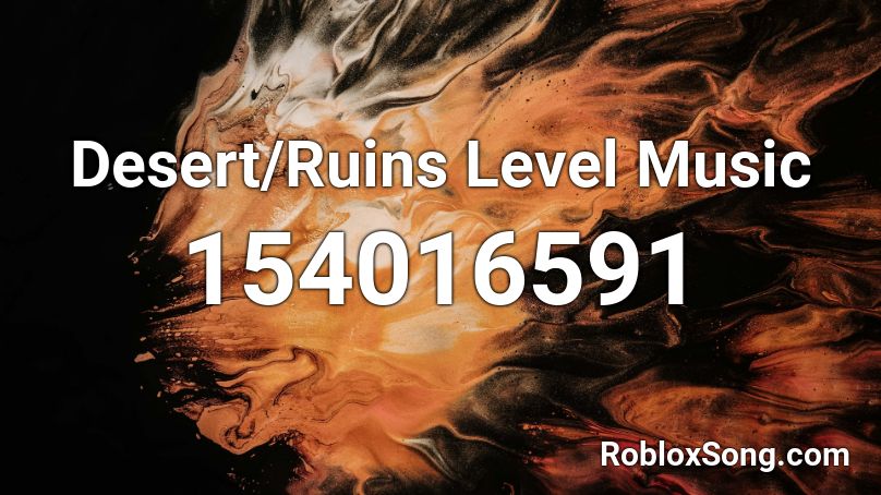 Desert/Ruins Level Music Roblox ID