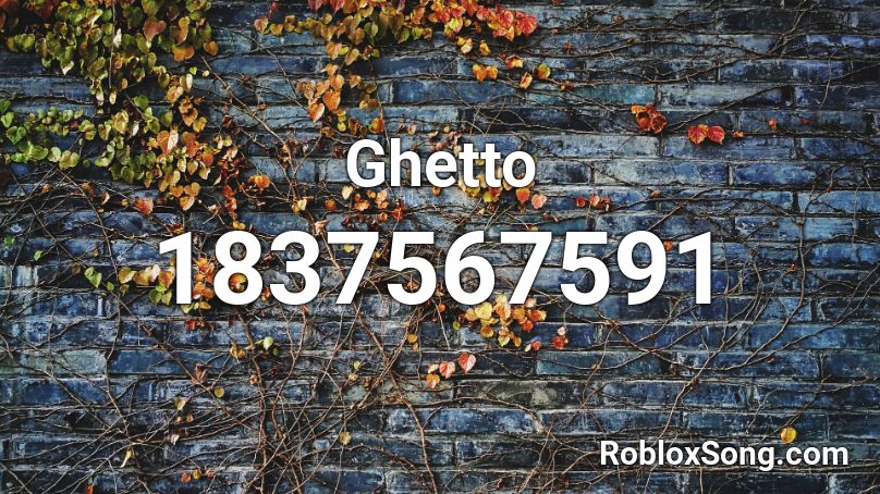 Ghetto Roblox ID