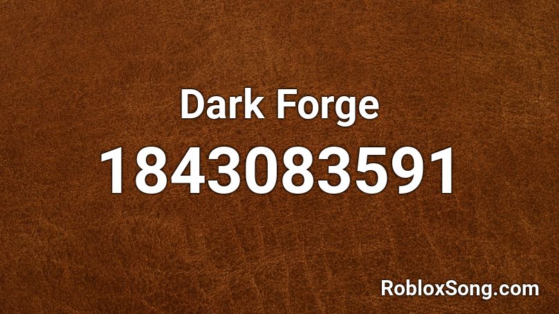 Dark Forge Roblox ID