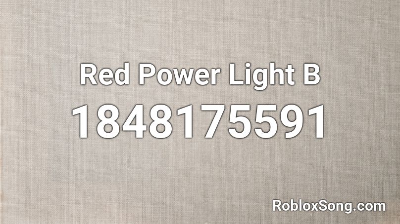 Red Power Light B Roblox ID